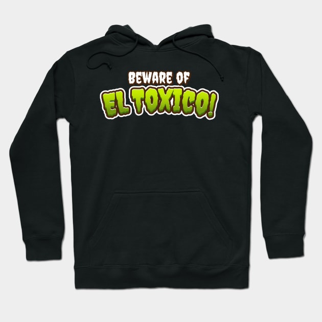 El Toxico Hoodie by ThunderCrafts